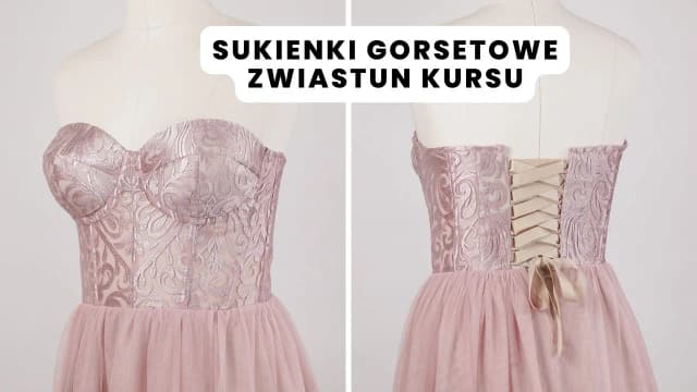 Jak uszyć gorset do sukni ślubnej – uniknij najczęstszych błędów Jak uszyć gorset do sukni ślubnej – uniknij najczęstszych błędów